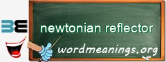 WordMeaning blackboard for newtonian reflector